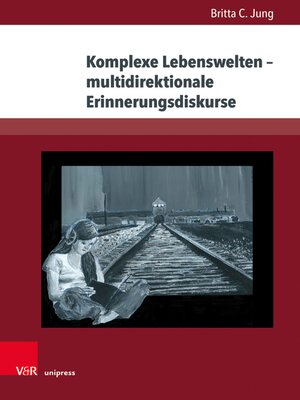 cover image of Komplexe Lebenswelten – multidirektionale Erinnerungsdiskurse